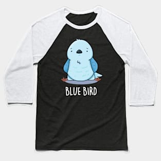 Blue Bird Funny Animal Pun Baseball T-Shirt